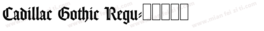 Cadillac Gothic Regu字体转换